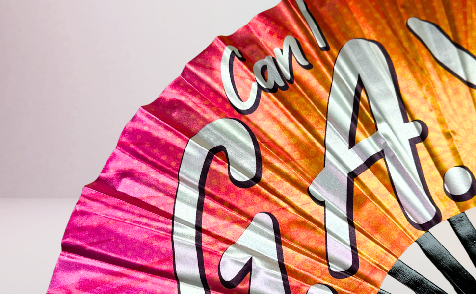 "Can I G.A.Y.? Get a YASS" Clack Fan – Limited Edition