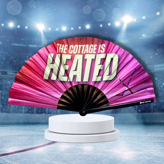 The Cottage Is Heated Clack Fan