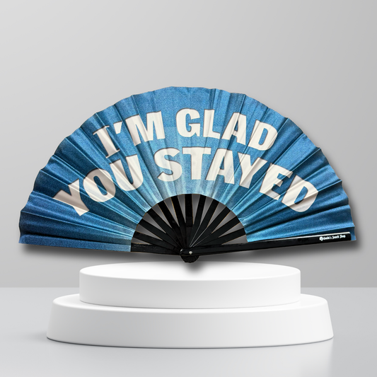 Glad You Stayed Text on Blue Fabric Clack Fan