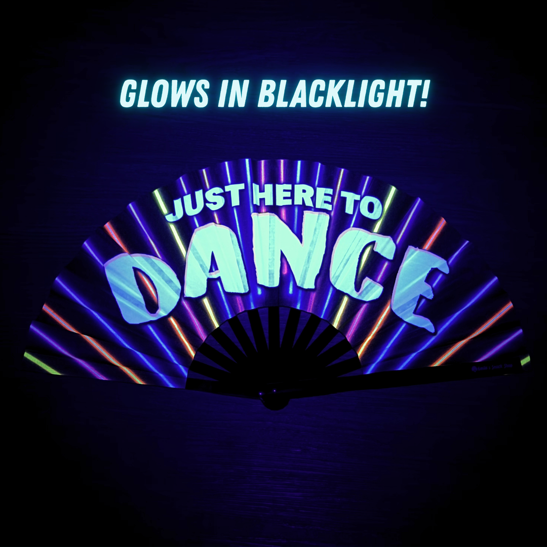 "Just Here to Dance" UV Clack Fan