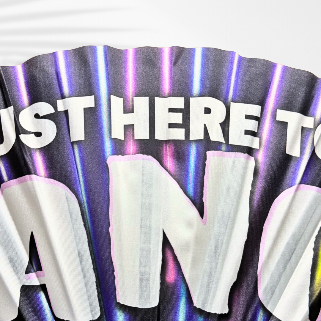 "Just Here to Dance" UV Clack Fan
